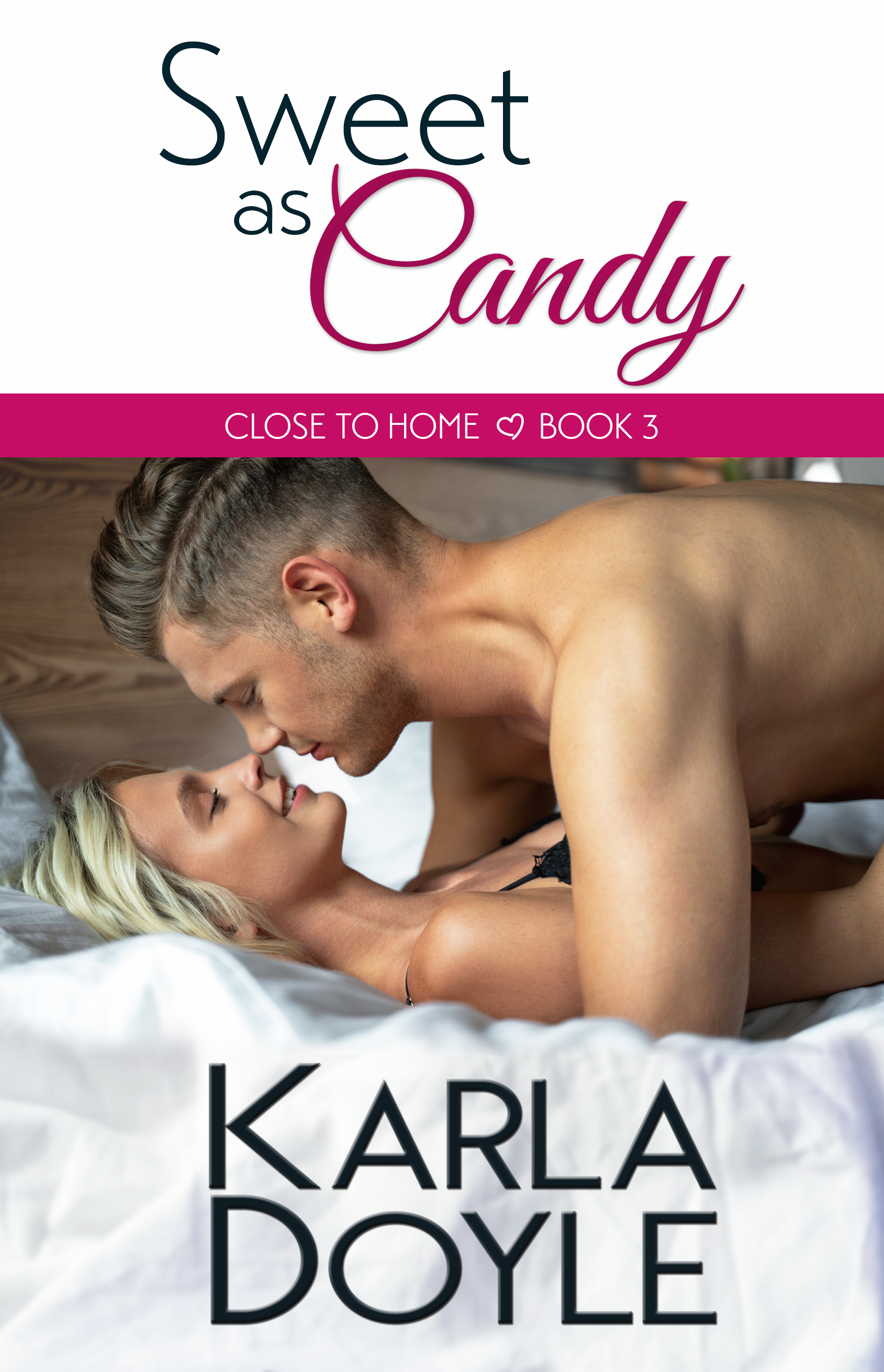 Sweet as Candy (Close to Home, #3)