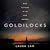 Goldilocks