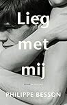Lieg met mij by Philippe Besson