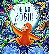 Oh No, Bobo! by Donna David