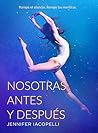 Nosotras antes y después by Jennifer Iacopelli