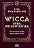 Wicca para principiantes: Guía de creencias, rituales, magia y brujería wiccana