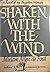 Shaken With The Wind