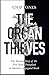 The Organ Thieves by Chip Jones