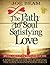 Path to Soul Satisfying Lov...
