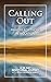 Calling Out:  Prayers for those in Isolation (Daily Devotions Book 1)