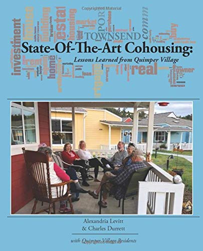State-Of-The-Art Cohousing: Lessons Learned from Quimper Village (Paperback)