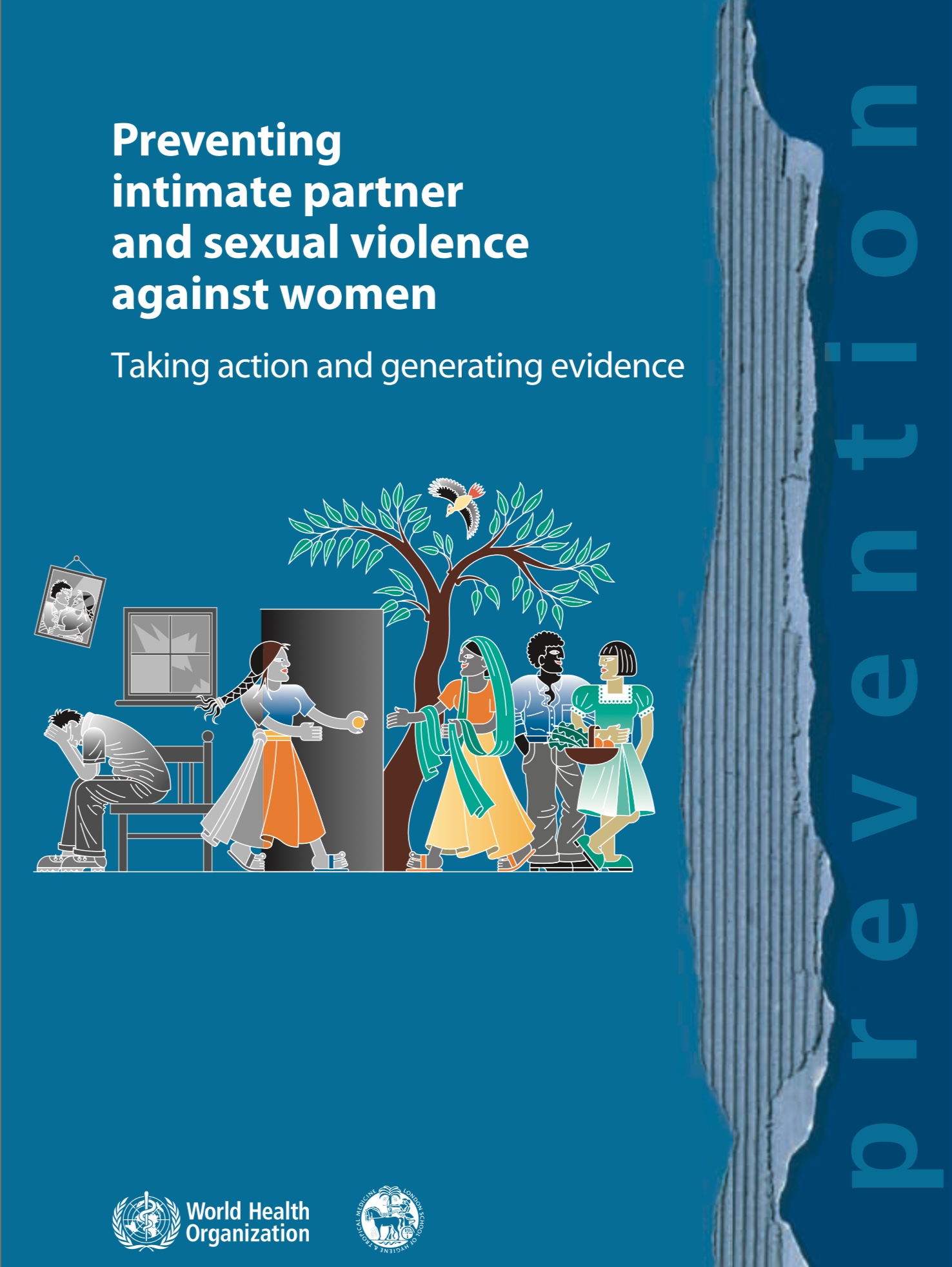 Preventing intimate partner and sexual violence against women. Taking action and generating evidence