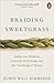 Braiding Sweetgrass: Indige...