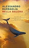 Nella balena by Alessandro Barbaglia