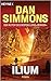 Ilium by Dan Simmons Ilium by Dan Simmons