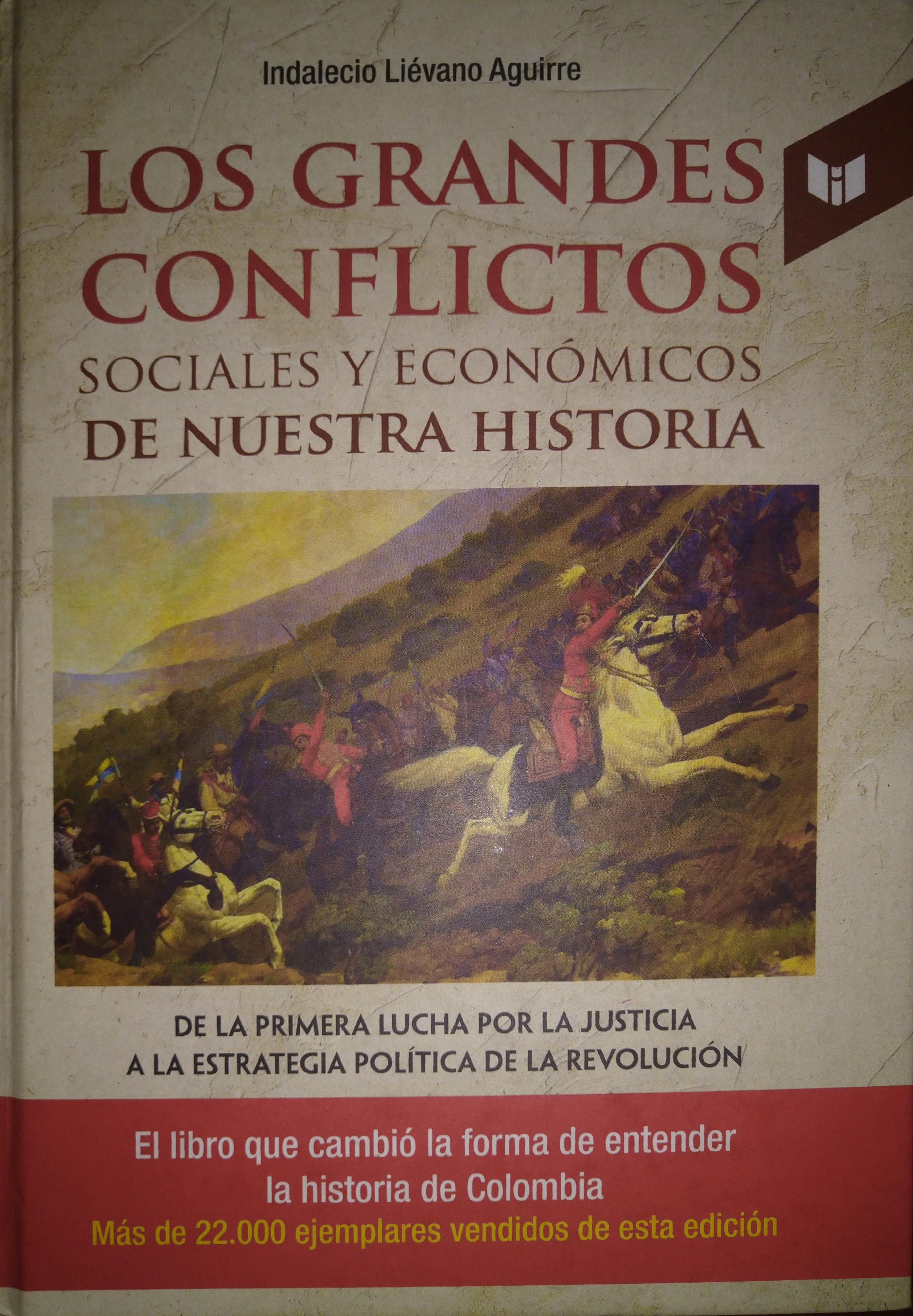 Los grandes conflictos sociales y económicos de nuestra historia. De la primera lucha por la justicia a la estrategia política de la revolución