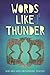 Words Like Thunder: New and Used Anishinaabe Prayers