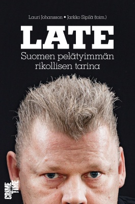 Late – Suomen pelätyimmän rikollisen tarina