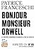 Bonjour Monsieur Orwell