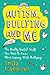 Autism, Bullying and Me: The Really Useful Stuff You Need to Know About Coping Brilliantly with Bullying.