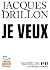 Je veux by Jacques Drillon