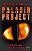 Paladin Project 01. Renn um dein Leben by Mark Frost