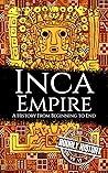 Inca Empire: A Hi...
