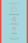 Remaking a Broken...