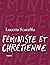 Féministe et chrétienne (Foi, Église et société)