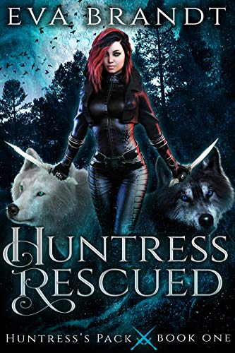 Huntress Rescued (Huntress's Pack, #1)