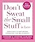 Don't Sweat the Small Stuff...