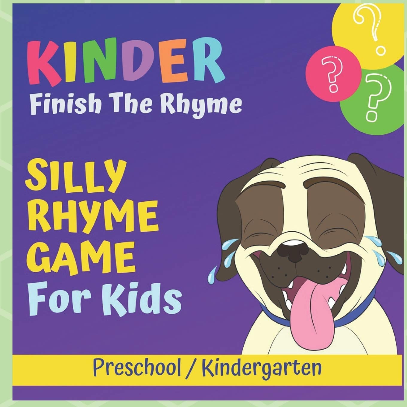 Kinder Finish The Rhyme Silly Rhyme Game For Kids Kindergarten Preschool By Kinder Books goodreads