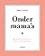 Onder mama's