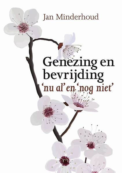 Genezing en Bevrijding; 'nu al' en 'nog niet'