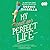 My Not So Perfect Life
