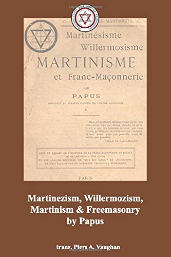 Martinezism, Willermozism, Martinism and Freemasonry (Paperback)