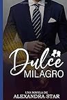 Dulce milagro by Alexandra Star