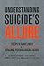 Understanding Suicide's Allure by Stanley Krippner