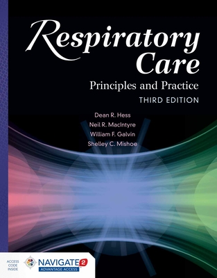 Respiratory Care: Principles and Practice: Principles and Practice Respiratory Care: Principles and Practice: Principles and Practice