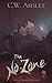 The No-Zone by C.W.  Ashley