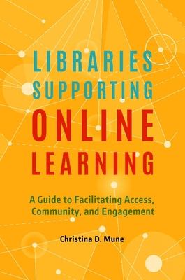 Libraries Supporting Online Learning: Practical Strategies and Best Practices