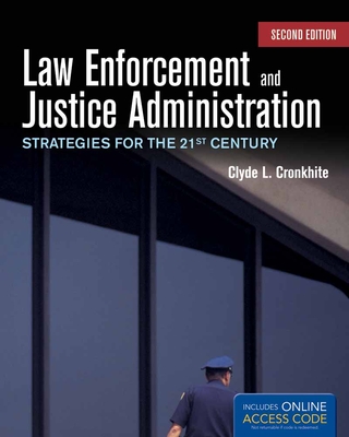 Law Enforcement and Justice Administration: Strategies for the 21st Century: . (Paperback)