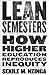 Lean Semesters: How Higher Education Reproduces Inequity (Critical University Studies)
