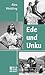 Ede und Unku