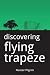 Discovering Flying Trapeze