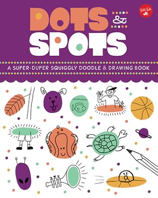 Dots Spots A Drawing Book Explore The Depths Of Your Imagination To Sketch Doodle And Design Some Hilarious And Quirky Drawings By Kelli Chipponeri