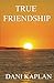 True Friendship by Dani Kaplan