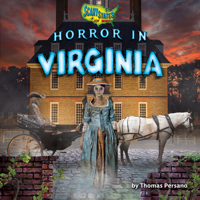 Horror in Virginia (Scary States (of Mind))