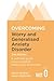 Overcoming Worry and Generalised Anxiety Disorder: A self-help guide using cognitive behavioural techniques