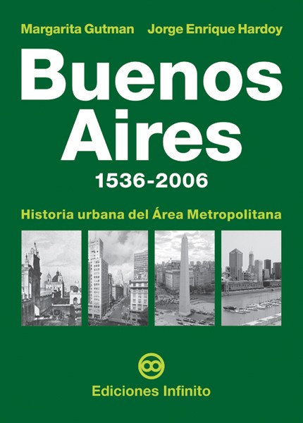 Buenos Aires 1536-2006 Historia urbana del área metropolitana