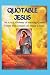 Quotable Jesus: An A to Z G...