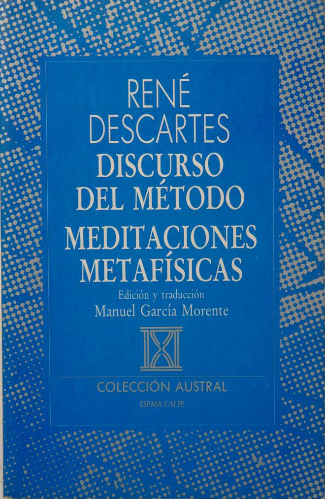 Discurso del método / Meditaciones metafísicas