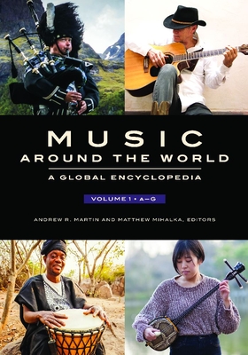Music around the World: A Global Encyclopedia [3 volumes] (Hardcover)