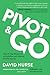 Pivot & Go: The 29-Day Blue...